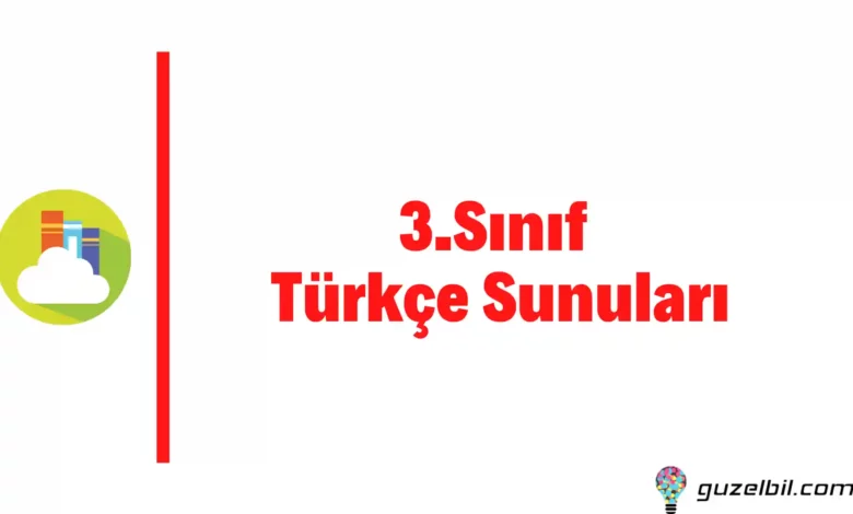 3.Sınıf Türkçe Sunuları