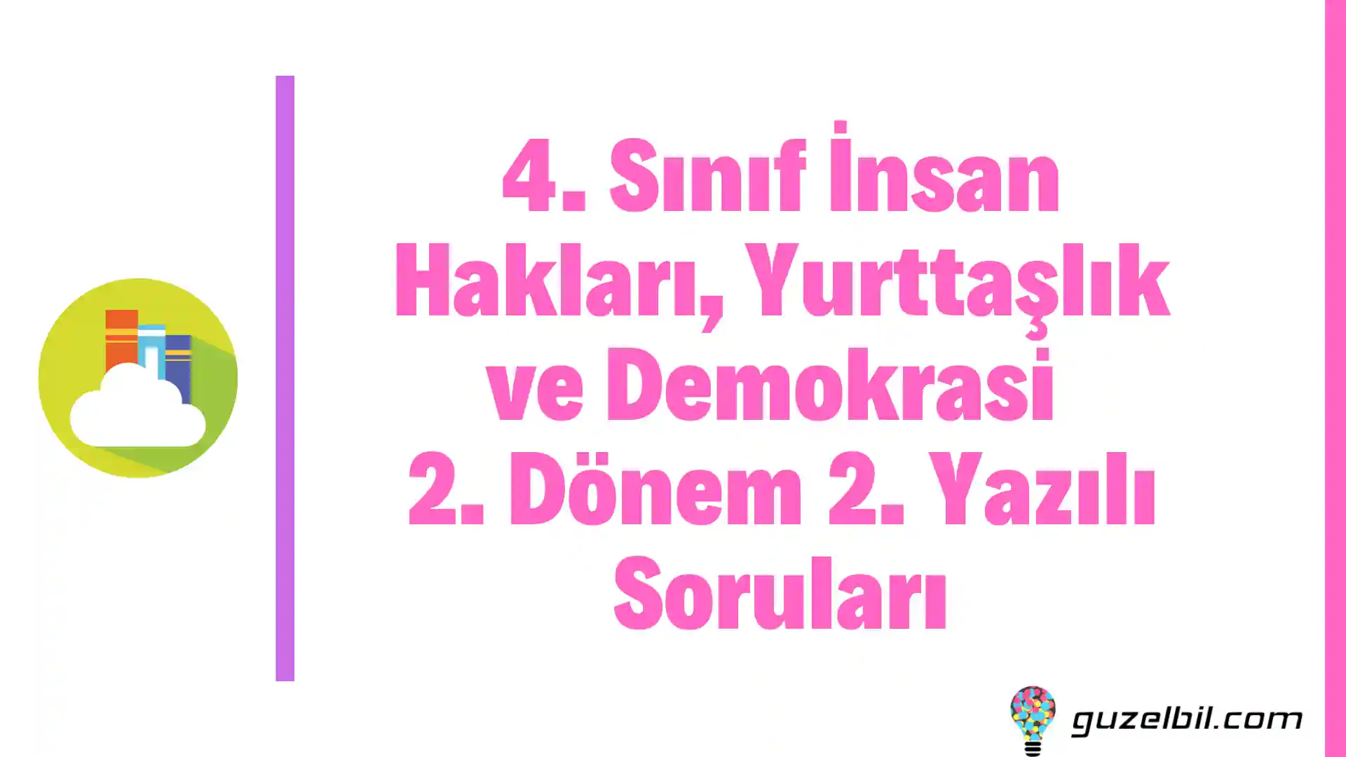 4 sinif insan haklari yurttaslik ve demokrasi 2 donem 2 yazili sorulari bepli ogrenci guzelbil com