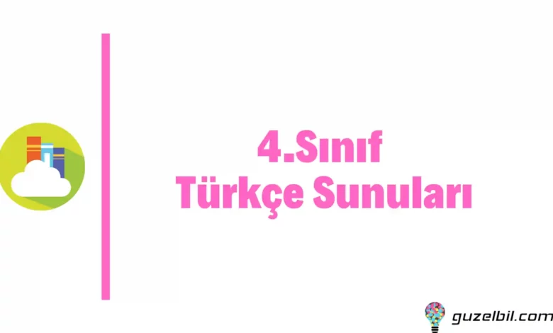 4.Sınıf Türkçe Sunuları