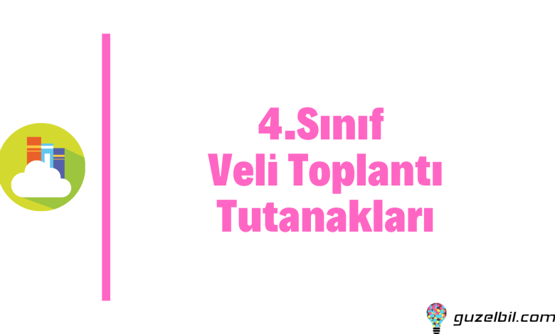 4.Sınıf Veli Toplantı Tutanakları