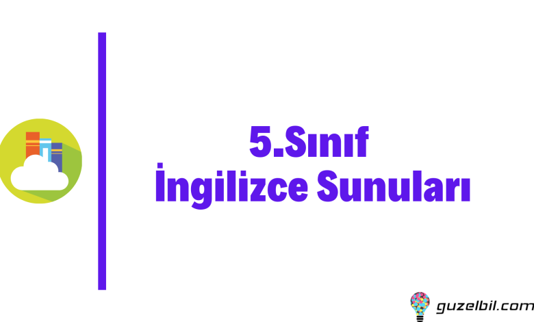 5.Sınıf İngilizce Sunuları