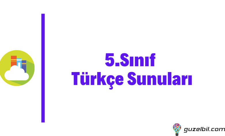5.Sınıf Türkçe Sunuları